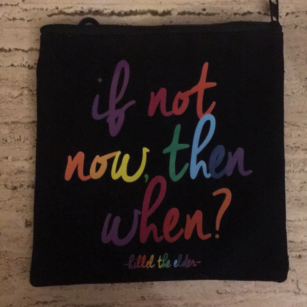 NWT Quotable Pouch “If Not Now, Then when?” Black